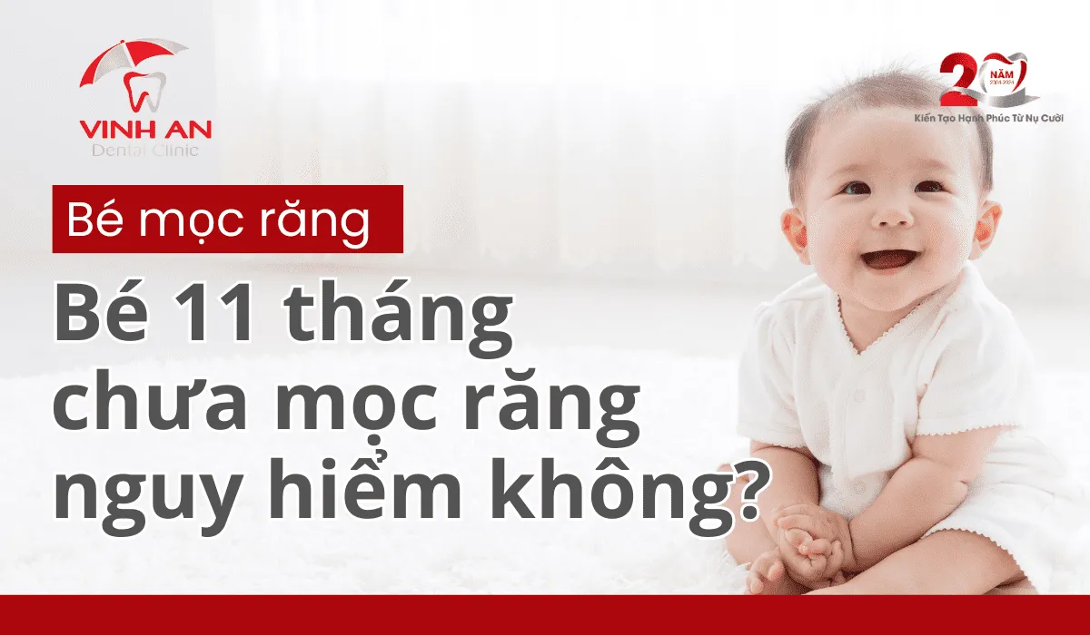 Bé 11 Tháng Chưa Mọc Răng