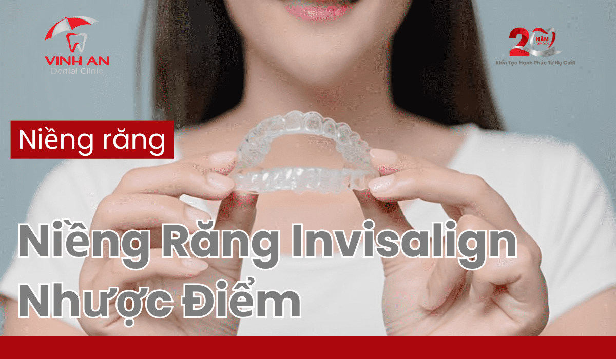 Niềng-răng-invisalign-nhược-điểm-_1_