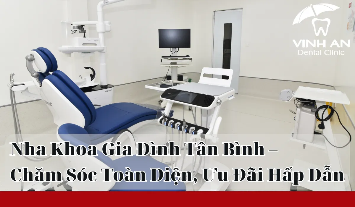 Nha Khoa Gia Đình Tân Bình_1