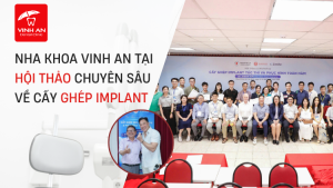NHA KHOA VINH AN TAI HOI THAO CAY GHEP IMPLANT