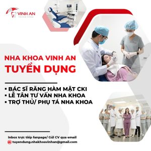 Nha Khoa Vinh An Tuyển Dụng