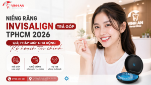 Niềng Răng Invisalign Trả Góp TPHCM 2026 – Giải Pháp Giúp Chủ Động Kế Hoạch Tài Chính