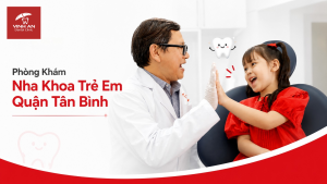 Phòng Khám Nha Khoa Trẻ Em Quận Tân Bình